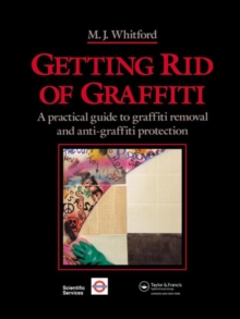 Image for Getting Rid of Graffiti : A practical guide to graffiti removal and anti-graffiti protection