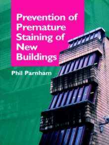 Prevention of Premature Staining in New Buildings