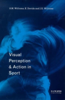 Visual Perception and Action in Sport