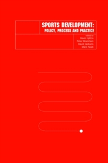 Image for Sports development  : policy, process and practice