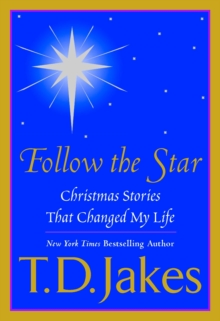 Image for Follow the star  : Christmas stories that changed my life