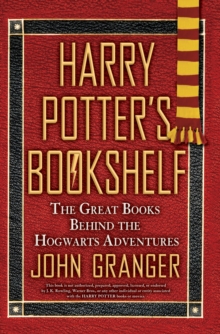 Image for Harry Potter's Bookshelf : The Great Books behind the Hogwarts Adventures