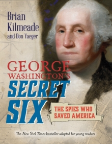 Image for George Washington's Secret Six (Young Readers Adaptation) : The Spies Who Saved America