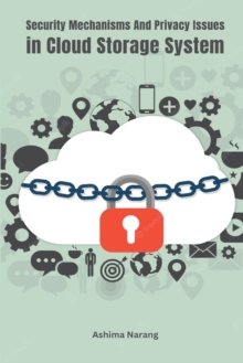 Image for Security Mechanisms and Privacy Issues In Cloud Storage System