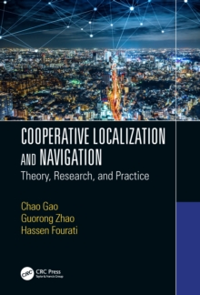Image for Cooperative localization and navigation: theory, research, and practice