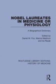 Image for Nobel laureates in medicine or physiology  : a biographical dictionary