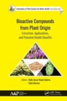 Image for Bioactive compounds from plant origins  : extraction, applications, and potential health benefits