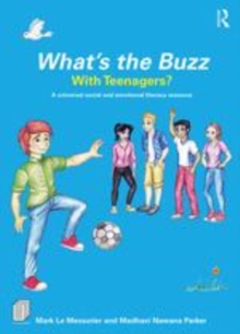 Image for What's the buzz with teenagers?  : a universal social and emotional literacy resource