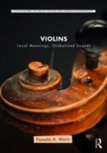 Image for Violins  : local meanings, globalized sounds