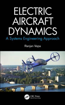 Image for Electric Aircraft Dynamics: A Systems Engineering Approach