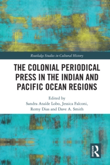 Image for The Colonial Periodical Press in the Indian and Pacific Ocean Regions