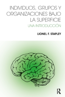 Image for Individuos, Grupos y Organizaciones Bajo La Superficie: Una Introduccion
