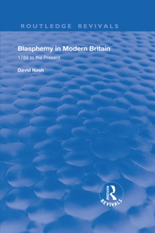 Image for Blasphemy in modern Britain: 1789 to the present