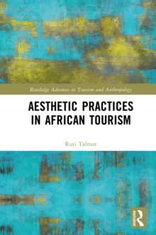 Image for Aesthetic Practices in African Tourism