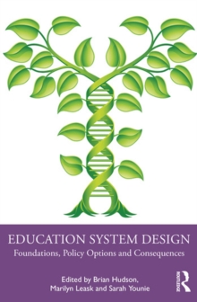 Image for Education System Design: Foundations, Policy Options and Consequences