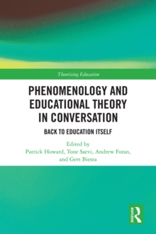 Image for Phenomenology and Educational Theory in Conversation: Back to Education Itself