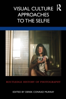 Image for Visual Culture Approaches to the Selfie