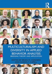 Image for Multiculturalism and diversity issues in applied behavior analysis: bridging theory and application