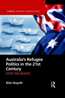 Image for Australia's Refugee Politics in the 21st Century: Stop the Boats!