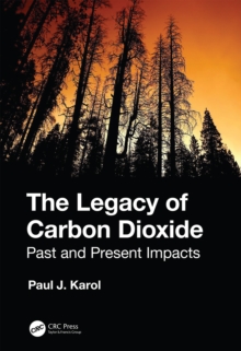 Image for The Legacy of Carbon Dioxide: Past and Present Impacts