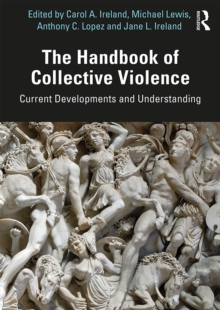 Image for The Handbook of Collective Violence: Current Developments and Understanding