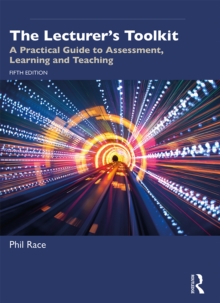 Image for The Lecturer's Toolkit: A Practical Guide to Assessment, Learning and Teaching