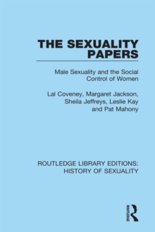 Image for The sexuality papers: male sexuality and the social control of women