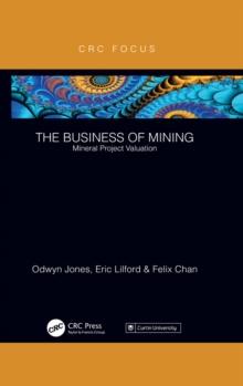 Image for The business of mining.: (Mineral project valuation)