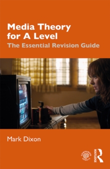 Image for Media theory for A level: the essential revision guide