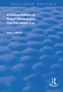 Image for Critical Edition of Robert Davenport's The City Night-Cap