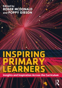 Image for Inspiring Primary Learners: Insights and Inspiration Across the Curriculum