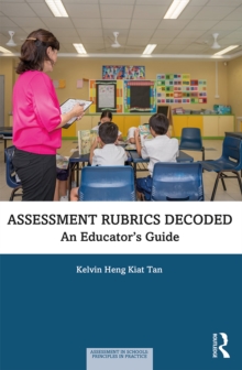 Image for Assessment Rubrics Decoded: An Educator's Guide