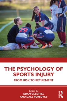 Image for The Psychology of Sport Injury: From Risk to Retirement