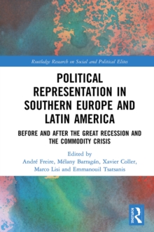 Image for Political representation in Southern Europe and Latin America: before and after the Great Recession and the commodity crisis