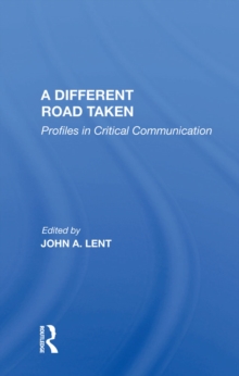 Image for A different road taken: profiles in critical communication
