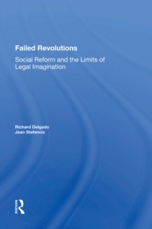 Image for Failed revolutions: social reform and the limits of legal imagination