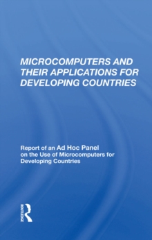 Image for Microcomputers and their applications for developing countries: report of an ad hoc panel on the use of microcomputers for developing countries.