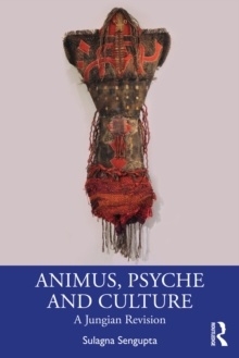 Image for Animus, Psyche and Culture: A Jungian Revision