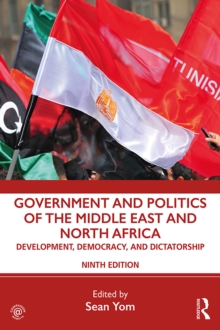 Image for Government and Politics of the Middle East and North Africa: Development, Democracy, and Dictatorship