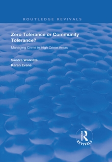 Image for Zero tolerance or community tolerance?: managing crime in high crime areas