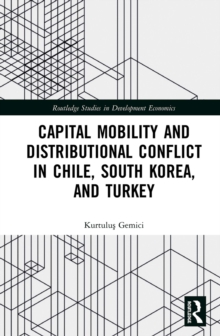 Image for Capital Mobility and Distributional Conflict in Chile, South Korea, and Turkey