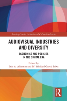 Image for Audiovisual industries and diversity: economics and policies in the digital era