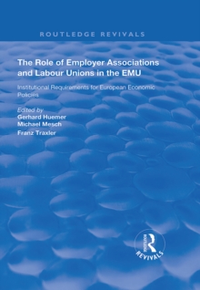 Image for Role of Employer Associations and Labour Unions in the EMU: Institutional Requirements for European Economic Policies