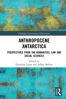 Image for Anthropocene Antarctica: Perspectives from the Humanities, Law and Social Sciences