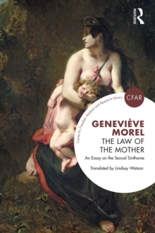 Image for The law of the mother: an essay on the sexual sinthome