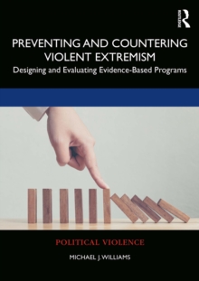 Image for Preventing and Countering Violent Extremism: Designing and Evaluating Evidence-Based Programs