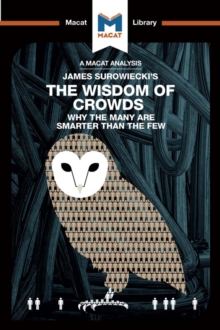 Image for James Surowiecki's The wisdom of crowds: why the many are smarter than the few