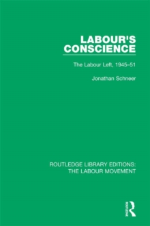 Image for Labour's conscience: the Labour Left, 1945-51