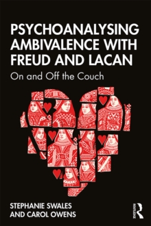 Image for Psychoanalysing ambivalence with Freud and Lacan: on and off the couch