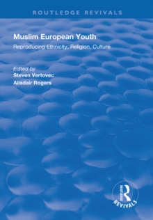 Image for Muslim European Youth: Reproducing Ethnicity, Religion, Culture